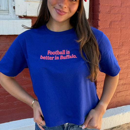 Football Is Better In Buf Tee